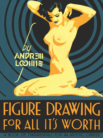 Figure Drawing For All It's Worth By Andrew Loomis