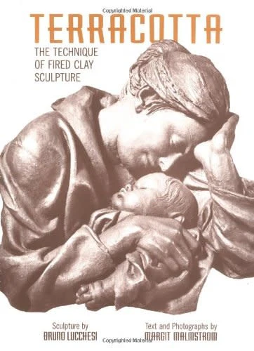 Terracotta: The Technique of Fired Clay Sculpture Lucchesi